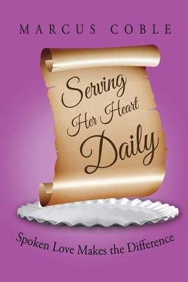 Serving Her Heart Daily(English, Paperback, Coble Marcus)