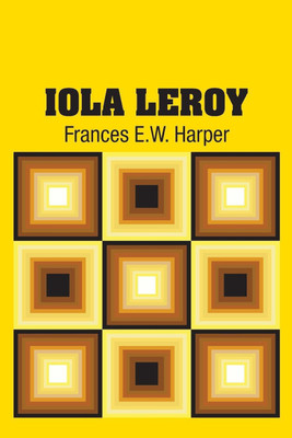 Iola Leroy(English, Paperback, Harper Frances E W)