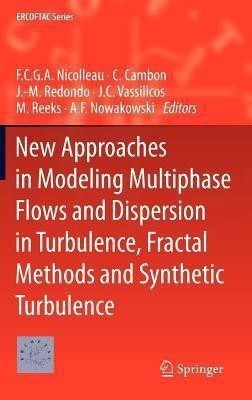 New Approaches in Modeling Multiphase Flows and Dispersion in Turbulence, Fractal Methods and Synthetic Turbulence(English, Hardcover, unknown)