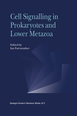 Cell Signalling in Prokaryotes and Lower Metazoa(English, Paperback, unknown)