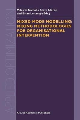 Mixed-Mode Modelling: Mixing Methodologies For Organisational Intervention(English, Paperback, unknown)