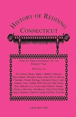 History of Redding, Connecticut--First Settlement to Present Time(English, Paperback, Todd Charles Burr)