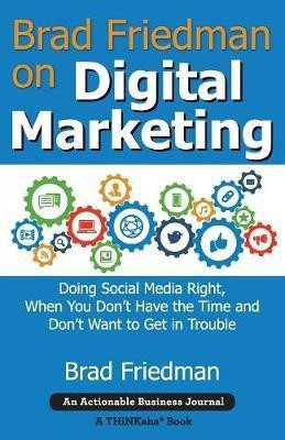 Brad Friedman on Digital Marketing(English, Paperback, Friedman Brad)