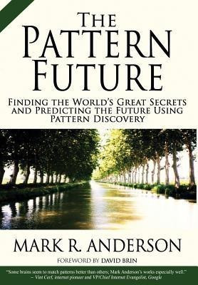 The Pattern Future(English, Hardcover, Anderson Mark R)