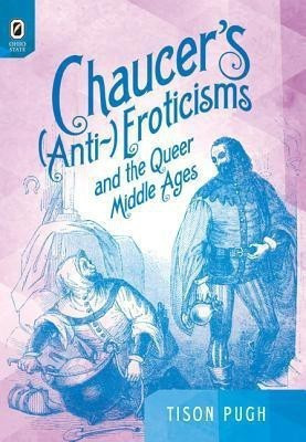 Chaucer's (Anti-)Eroticisms and the Queer Middle Ages(English, Hardcover, Pugh Tison Professor)