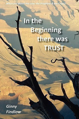 In the Beginning there was Trust(English, Paperback, Findlow Ginny)