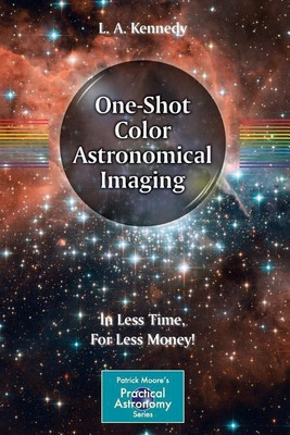 One-Shot Color Astronomical Imaging(English, Paperback, Kennedy L. A.)