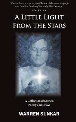 A Little Light From The Stars(English, Paperback, Sunkar Warren)