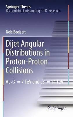 Dijet Angular Distributions in Proton-Proton Collisions(English, Paperback, Boelaert Nele)