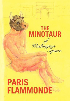 The Minotaur of Washington Square(English, Hardcover, Flammonde Paris)