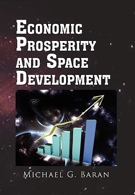 Economic Prosperity and Space Development(English, Hardcover, Baran Michael G)