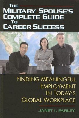 Military Spouse's Complete Guide to Career Success(English, Paperback, Farley Janet I)