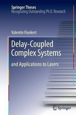 Delay-Coupled Complex Systems(English, Paperback, Flunkert Valentin)
