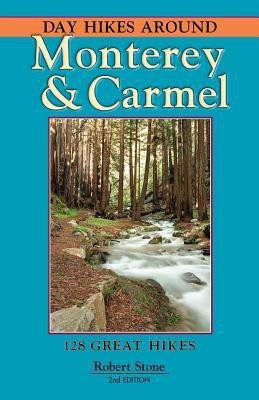 Day Hikes Around Monterey and Carmel(English, Paperback, Stone Robert)