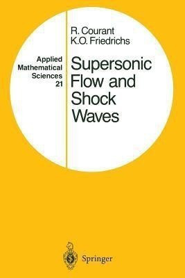 Supersonic Flow and Shock Waves(English, Paperback, Courant Richard 1888-1972)