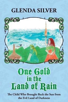 One Gold in the Land of Rain(English, Paperback, Silver Glenda)