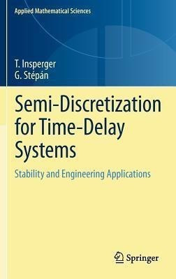 Semi-Discretization for Time-Delay Systems(English, Hardcover, Insperger Tamas)