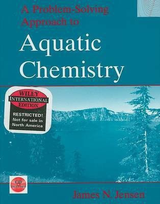 A Problem Solving Approach to Aquatic Chemistry(English, Hardcover, Jensen J.)