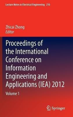 Proceedings of the International Conference on Information Engineering and Applications (IEA) 2012(English, Hardcover, unknown)