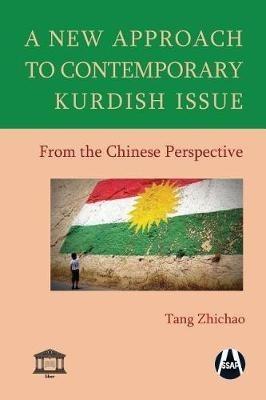 A New Approach to Contemporary Kurdish Issue From the Chinese Perspective(English, Paperback, Tang Zhichao)