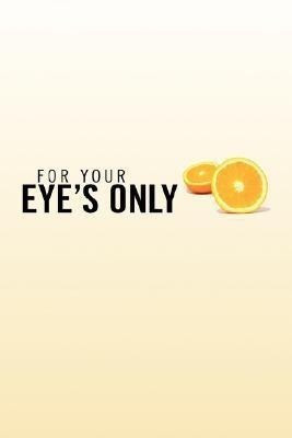 For Your Eye's Only(English, Paperback, Monk Annette R)