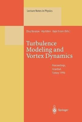 Turbulence Modeling and Vortex Dynamics(English, Paperback, unknown)