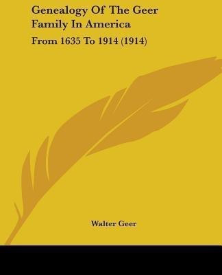 Genealogy Of The Geer Family In America(English, Paperback, unknown)