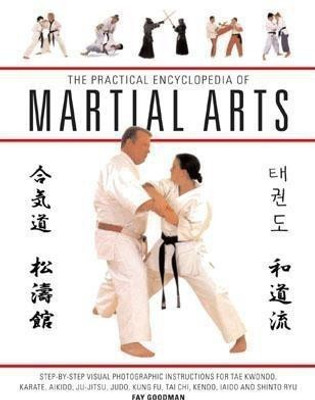 The Practical Encyclopedia of Martial Arts(English, Hardcover, Goodman Fay)