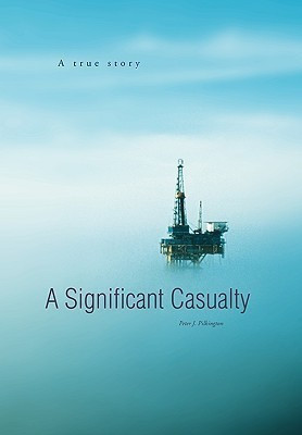 A Significant Casualty(English, Hardcover, Pilkington Peter J)