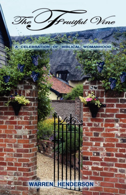 The Fruitful Vine(English, Paperback, Henderson Warren)