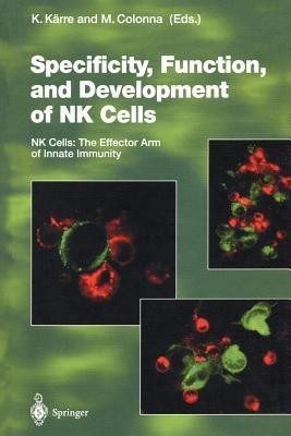 Specificity, Function, and Development of NK Cells(English, Paperback, unknown)