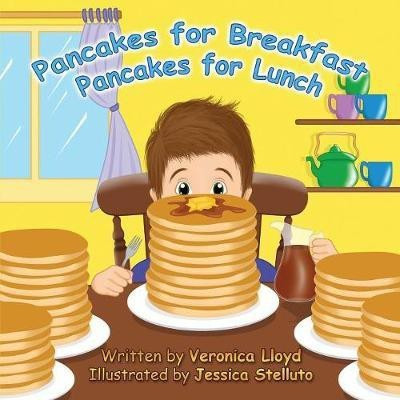 Pancakes for Breakfast, Pancakes for Lunch(English, Paperback, Lloyd Veronica M)