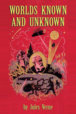 Worlds Known and Unknown(English, Paperback, Verne Jules)