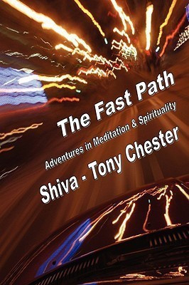 The Fast Path - Adventures in Meditation & Spirituality(English, Paperback, Chester Tony)