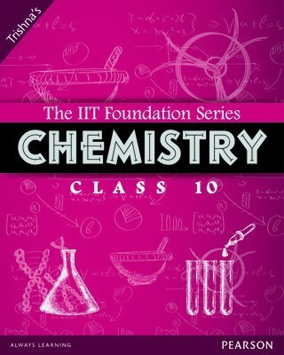 The IIT Foundation Series Chemistry Class 10(English, Paperback, Trishna Knowledge Systems)