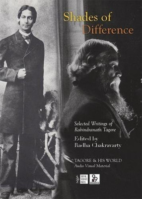 Shades of Difference: Selected Writings of Rabindranath Tagore(English, Paperback, Chakravarty Radha)
