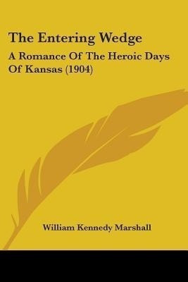 The Entering Wedge(English, Paperback, Marshall William Kennedy)