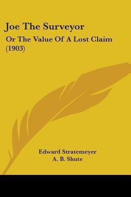 Joe The Surveyor(English, Paperback, Stratemeyer Edward)