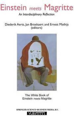 Einstein Meets Magritte: An Interdisciplinary Reflection(English, Paperback, unknown)