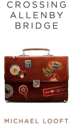 Crossing Allenby Bridge(English, Paperback, Looft Michael)