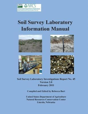 Soil Survey Information Manual (Soil Survey Investigations Report No. 45, Version 2.0. February 2011 )(English, Paperback, Natural Resources Conservation Service)