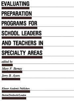 Evaluating Preparation Programs for School Leaders and Teachers in Specialty Areas(English, Paperback, unknown)