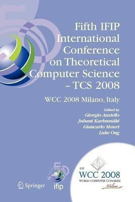Fifth IFIP International Conference on Theoretical Computer Science - TCS 2008(English, Paperback, unknown)