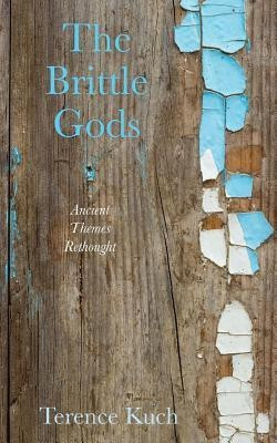 The Brittle Gods(English, Paperback, Kuch Terence)