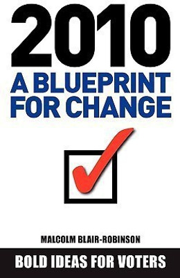 2010 A Blueprint For Change(English, Paperback, Blair-Robinson Malcolm)