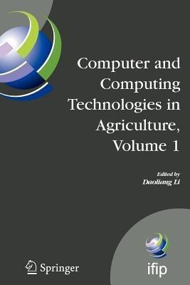 Computer and Computing Technologies in Agriculture, Volume I(English, Paperback, unknown)