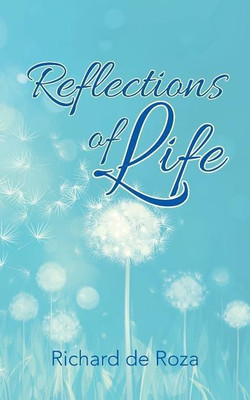 Reflections of Life(English, Paperback, De Roza Richard)