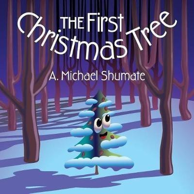 The First Christmas Tree(English, Paperback, Shumate A Michael)