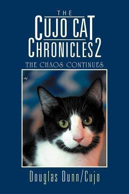 The Cujo Cat Chronicles 2(English, Paperback, Dunn, Cujo Douglas)
