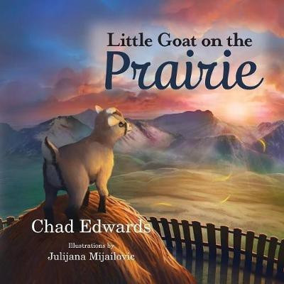 Little Goat on the Prairie(English, Paperback, Edwards Chad Dr)